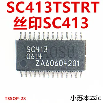 100% Новый и оригинальный 1 шт./лот SC413TSTRT SC413 TSSOP28 IC